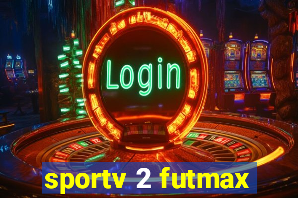 sportv 2 futmax